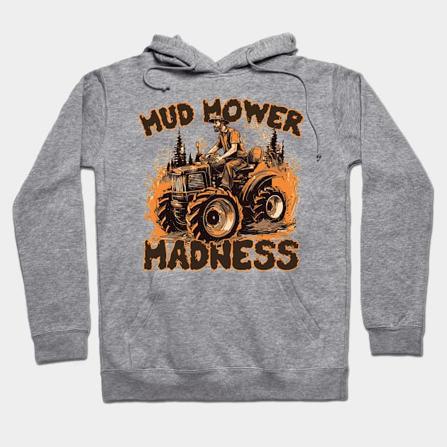 Mud Mower Madness Off Road Lawn Tractor. Hoodie by ArtisticRaccoon